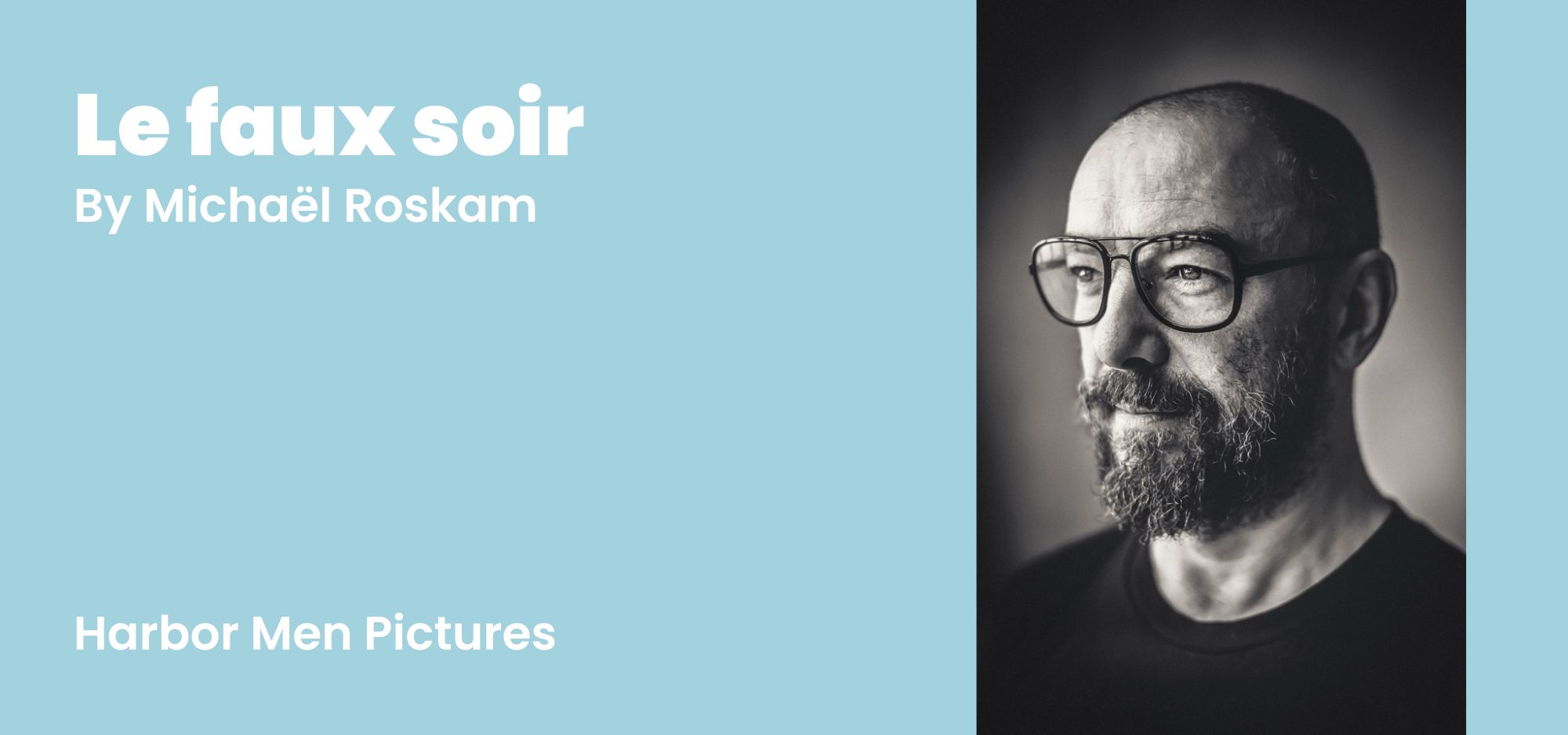 Le faux soir Michaël Roskam