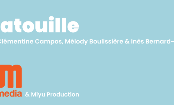 by Clémentine Campos, Mélody Boulissière & Inès Bernard-Espina - Umedia, Miyu Productions